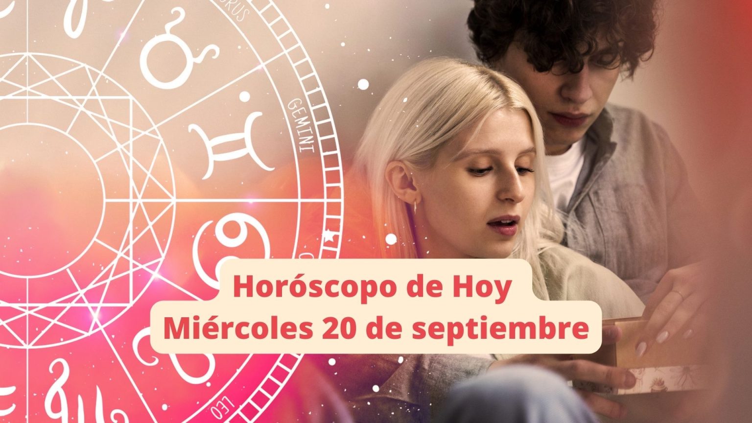 Horóscopo del miércoles 20 de septiembre Predicciones sobre salud, amor y trabajo