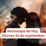 Horóscopo del viernes 22 de septiembre Descubre qué te deparan los astros según tu signo del zodiaco