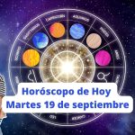 Horóscopo del martes 19 de septiembre revela los secretos del amor y el éxito para tu signo zodiacal