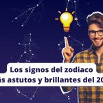 Los signos del zodiaco más astutos y brillantes del 2023